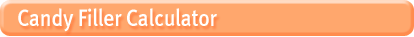 Candy Filler Calculator